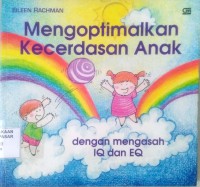 Image of Mengoptimalkan Kecerdasan Anak : dengan mengasah IQ dan EQ